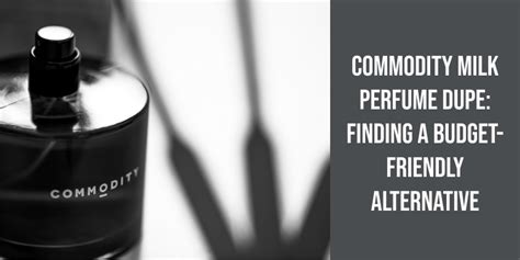 commodity perfume dupes